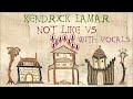 Kendrick Lamar - Not Like Us with vocals (prod. by Mustard) (Drake Diss) (Bardcore / Medieval Style)