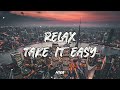 Relax, Take It Easy (Spedup)