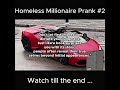 #prank homelsee  #billioner  there were only two girls who helped  the boy  return  their kindnes