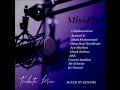 MissFly (Mixed By Ben Dns) [Tribute Mix]