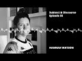 Hannah Watson, gallerist & publisher | EP55 Subtext & Discourse Art World Podcast