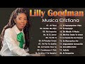 LILLY GOODMAN : AL FINAL,YO SIN TI, CÚBREME ,NADIE ME DIJO, ES TU AMOR .....