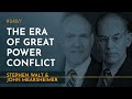 The New Era of Great Power Competition | John Mearsheimer & Stephen Walt