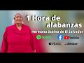 1 hora de alabanzas cristianas - Hermana Sabina de El Salvador (lo mas escuchado)