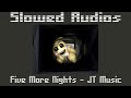 Five More Nights - JT Music | Slowed and Echoed