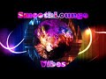 🎧💎 TheLoungeVibes no.52 | Best Smooth Lounge & Chill Out Lounge