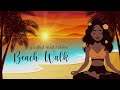 A Calming Walk Along the Beach Guided  Meditation for Relaxation
