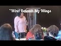 Dr. Ruth Andrea Featherstone - WIND BENEATH MY WINGS