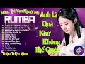 Anh Là Quá Khứ Không Thể Quên -  LK Nhạc Trẻ Rumba 8x 9x Vạn Người Mê - ALBUM RUMBA XUẤT SẮC NHẤT