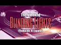 Blinding Lights - The Weeknd (Traducido Al Español)