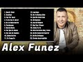 Alex Funez  -  Lo Mejor 22 Hermosas Alabanzas de Bendicion ÉXITOS