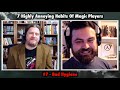 Dies To Removal Episode 9: 7 Highly Annoying Habits Of Magic: The Gathering Players