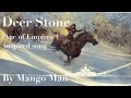 Deer Stone. Age of Empires 4 inspired song