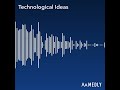 Technological Ideas, (another random song)