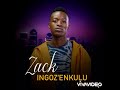 Zack - Ingoz’enkulu