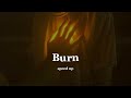 Ellie Goulding- Burn (speed up)