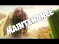 Maintenance!