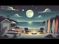 Warm Summer Night 🌠🎐🎶 [ lofi mix / relax vibe / chill beats ] work / study / sleep music