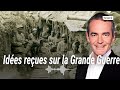 Au coeur de l'histoire : Les idées reçues autour de la Première Guerre mondiale (Franck Ferrand)