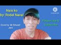 Nais Ko by Rodel Naval (Cover by Edward Javs)