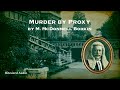 Murder by Proxy | M. McDonnell Bodkin | A Bitesized Audiobook