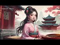 Best Beautiful Asia Music - Relaxing Music, Meditation, Chinese Musical Instrument Collection