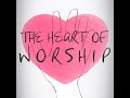 Heart of worship - Matt Redman cover