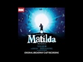 Quiet Matilda the Musical Original Broadway Cast