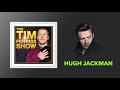 Hugh Jackman on Best Decisions, Daily Routines, The 85% Rule, and Much More | The Tim Ferriss Show