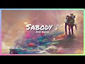 Sabody ♫ - Rise Above