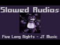 Five Long Nights - JT Music | Slowed and Echoed