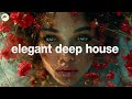 Elegant Deep House Vibes - Blossom Beats Mix 2024