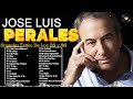 Jose Luis Perales 25 Sus Grandes Exitos - Jose Luis Perales Sus Mejores Éxitos
