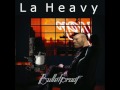 La Heavy: Bulletproof