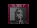 Malcolm X Message To The Grassroots  | House Negro/Field Negro