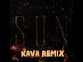 Sun (Kava Remix)