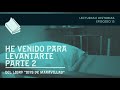 He venido para levantarte - Parte 2 - Dios de Maravillas de Loron T. Wade [Episodio 13]