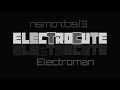 Electroman with VOCALS (Ft. PelleK)