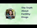 Fertility Drugs: The Whole Truth as Explained by a Fertility Expert #IVF #fertility #podcast