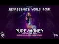 Beyoncé - PURE / HONEY / Ballroom Outro (Live Studio Version) [Renaissance World Tour]
