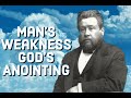 Man's Weakness and God's Anointing - Charles Spurgeon Sermon (C.H. Spurgeon) | Christian Audiobook