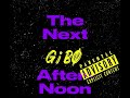 G¡BØ -The Next Afternoon x Official Audio [Daily Story Chronicles]