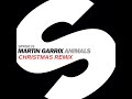 Martin Garrix - Animals(Christmas Remix)