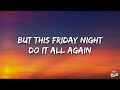 Katy Perry - Last Friday Night (T.G.I.F) (Lyrics)