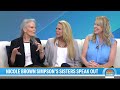 Nicole Brown's sisters speak to TODAY about OJ death, new doc