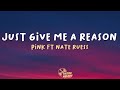 P!nk - Just Give Me A Reason (Lyrics) ft. Nate Ruess