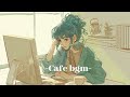 【Cafe lofi 】/ chill / cozy / J-POP / work / study / sleep /drive / relaxing