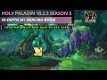 10.2.5 Holy Paladin In-Depth Healing Guide | Rotation & Priorities | Dragonflight Season 3