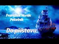 Do přístavu  -  František Horák Pekelník