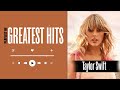 Taylor Swift Greatest Hits Full Album 🪔 Taylor Swift Songs Playlist 2024
